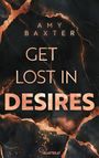 Text: "AMY BAXTER GET LOST IN DESIRES be HEARTBEAT." Hintergrund: Dunkle Oberfläche mit goldenen Adern.