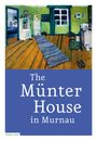 Gabriele Münter: The Münter House in Murnau, Buch