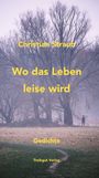 Christian Straub: Wo das Leben leise wird. Gedichte. Treibgut Verlag. Ein Pfad in nebliger Landschaft mit Bäumen.