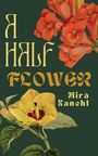 Mirà Kanehl: A Half Flower, Buch