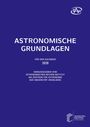 Astronomische Grundlagen für den Kalender ... / Astronomische Grundlagen, Buch