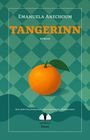 „Tangerinn“, Roman von Emanuela Anechoum. Aus dem Italienischen von Christiane Burkhardt. Illustration: Orange auf grünem Muster.