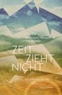 Wolfgang Allinger: Zeit zieht nicht, Buch