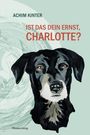 Achim Kinter: Ist das dein Ernst, Charlotte?, Buch