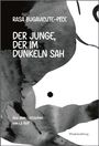 Rasa Bugavi¿ute-P¿ce: Der Junge, der im Dunkeln sah, Buch