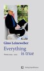 Gino Leineweber: Everything is true, Buch