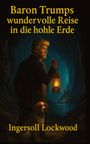 Ingersoll Lockwood: Baron Trumps wundervolle Reise in die hohle Erde, Buch