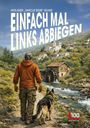 „Einfach mal links abbiegen“ von Holger "Uncle Bob" Guse. Illustration: Mann mit Hund in ländlicher Szene. Logo unten rechts.
