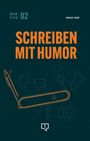 „WERKZEUG 02“, „MARKUS FRANZ“, „SCHREIBEN MIT HUMOR“. Illustration eines Taschenmessers mit Sprechblasenlogo.