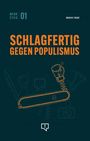 "Schlagfertig gegen Populismus" in großen orangefarbenen Buchstaben, Illustration eines Taschenmessers mit Boxhandschuh.