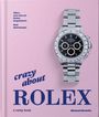 Michael Köckritz: Crazy about Rolex, Buch