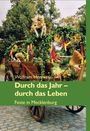 Wolfram Hennies: Durch das Jahr - durch das Leben. Feste in Mecklenburg, Buch