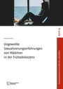 Anna Brecht: Ungewollte Sexualisierungserfahrungen von Mädchen in der Frühadoleszenz, Buch