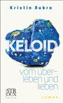 Kristin Rubra: Keloid, Buch