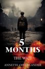 Annette Oppenlander: 5 Months, Buch
