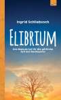 Ingrid Schliebusch: Elibrium, Buch