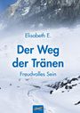 Elisabeth E.: Der Weg der Tränen, Buch