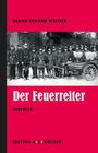 Bernd Erhard Fischer: Der Feuerreiter, Buch