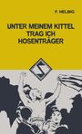 Titel: "Unter meinem Kittel trag ich Hosenträger", Autor: F. Helbig. Illustration: Menschen, jubelnde Gesten, grafischer Stil.