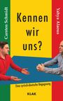 Carsten Schmidt: Kennen wir uns, Buch