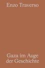 Enzo Traverso: Gaza im Auge der Geschichte, Buch