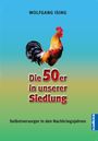 Wolfgang Ising: Die 50er in unserer Siedlung, Buch