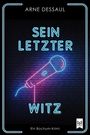 Arne Dessaul: Sein letzer Witz, Buch
