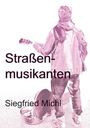 Siegfried Michl: Straßenmusikanten, Buch