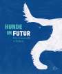 Susanna Rieder: Hunde im Futur, Buch