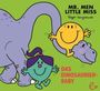 Text: "MR. MEN LITTLE MISS", "DAS DINOSAURIER-BABY". Illustration: Ein Dinosaurier, ein gelber und ein grüner Charakter, die lächeln.