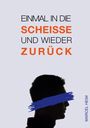 Marcel Heim: Einmal in die Scheiße und zurück, Buch
