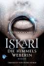 Kristen Ciccarelli: Iskari - Die Himmelsweberin, Buch