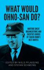Buchtitel: "WHAT WOULD OHNO-SAN DO?" Text über Taiichi Ohnos Zitate, blaues Cover mit einem Mann in Uniform.