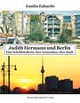 Emilio Esbardo: Judith Hermann und Berlin, Buch