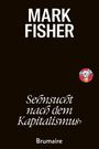 Mark Fisher: Sehnsucht nach dem Kapitalismus, Buch