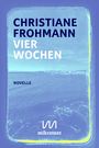 Christiane Frohmann: Vier Wochen, Buch