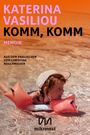 Katerina Vasiliou: Komm, komm, Buch