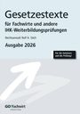 „Gesetzestexte für Fachwirte und andere IHK-Weiterbildungsprüfungen, Ausgabe 2026.“ Pfeil und Logo unten.