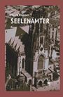 "Heinz Küpper: SEELENÄMTER. Roman." Im Hintergrund eine Kirche in einem alten Foto mit rötlichem Rahmen.