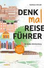 Kathleen Uttrodt: Denkmalreiseführer für Baden-Württemberg, Buch