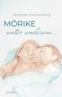 Andreas Hackenberg: Mörike, unter anderem ..., Buch