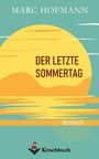 Marc Hofmann: Der letzte Sommertag, Buch