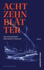 Titel: "ACHTZEHN BLÄTTER", Untertitel: "Die Geschichte der Grace O'Malley", von Alex Winterfeld. Illustration eines Segelschiffs.