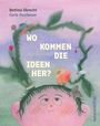 Bettina Obrecht: Wo kommen die Ideen her?, Buch