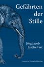 Jörg Jacob: Gefährten der Stille, Buch