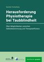 Daniela Turtschany: Herausforderung Physiotherapie bei Taubblindheit, Buch