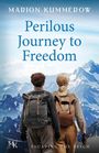 Marion Kummerow: Perilous Journey to Freedom, Buch