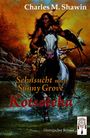 Charles M. Shawin: Sehnsucht nach Sunny Grove, Buch