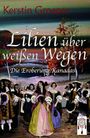 Kerstin Groeper: Lilien über weißen Wegen, Buch