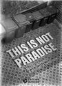 Marcel Schreiter: This Is Not Paradise, Buch